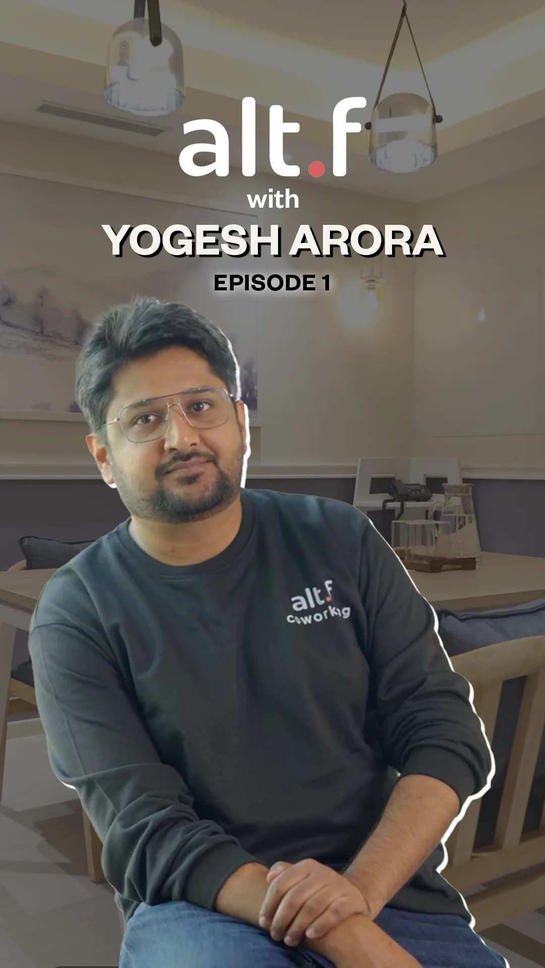 alt.f with Yogesh Arora Ep: 1